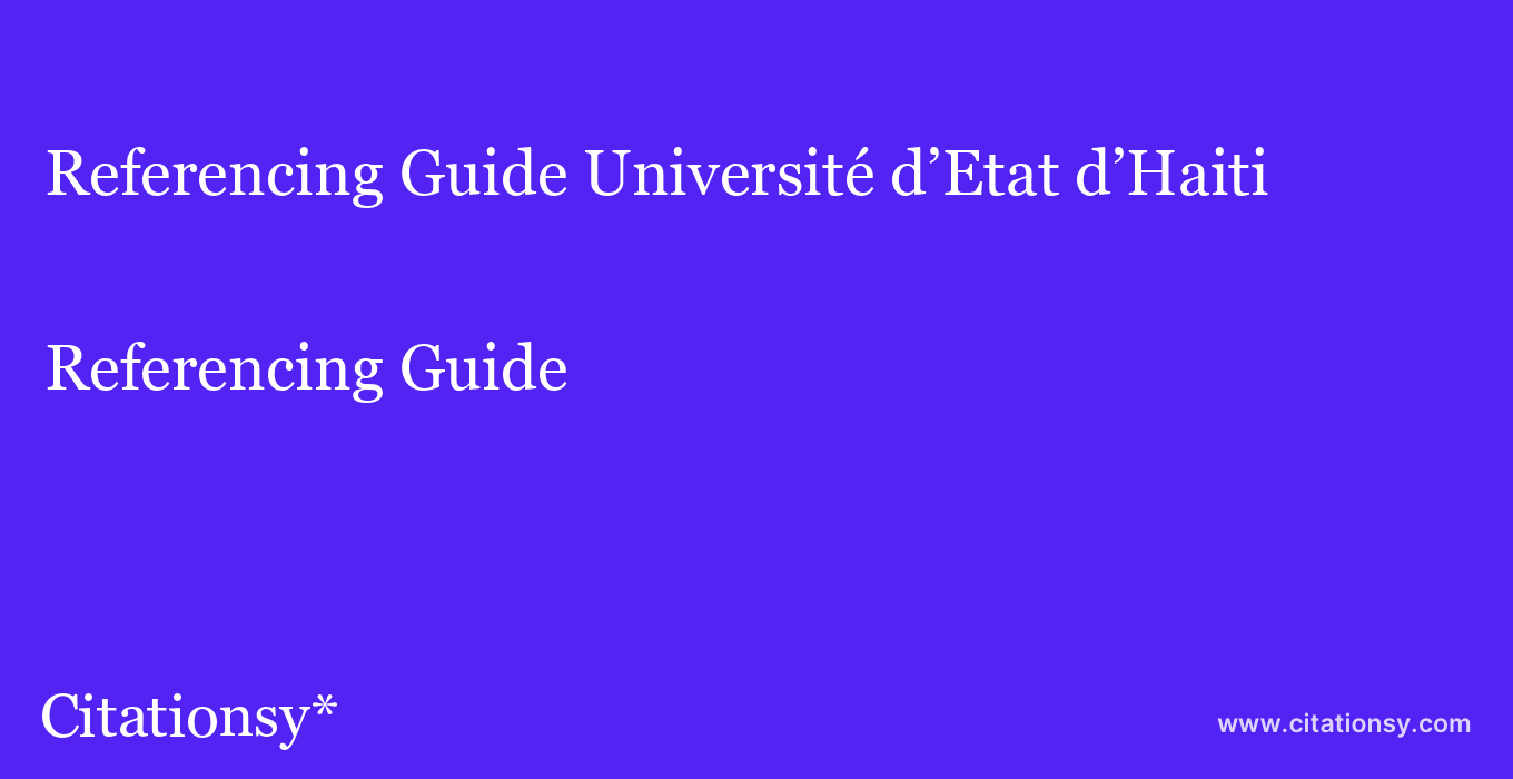 Referencing Guide: Université d’Etat d’Haiti